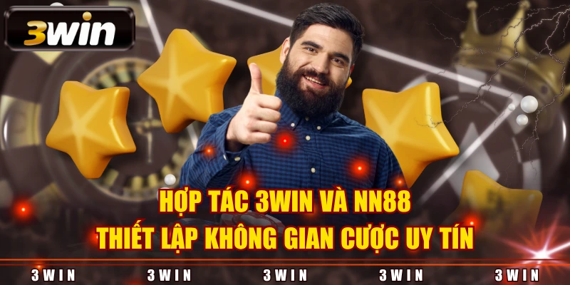 Hợp tác 3WIN và NN88 thiết lập không gian cược uy tín